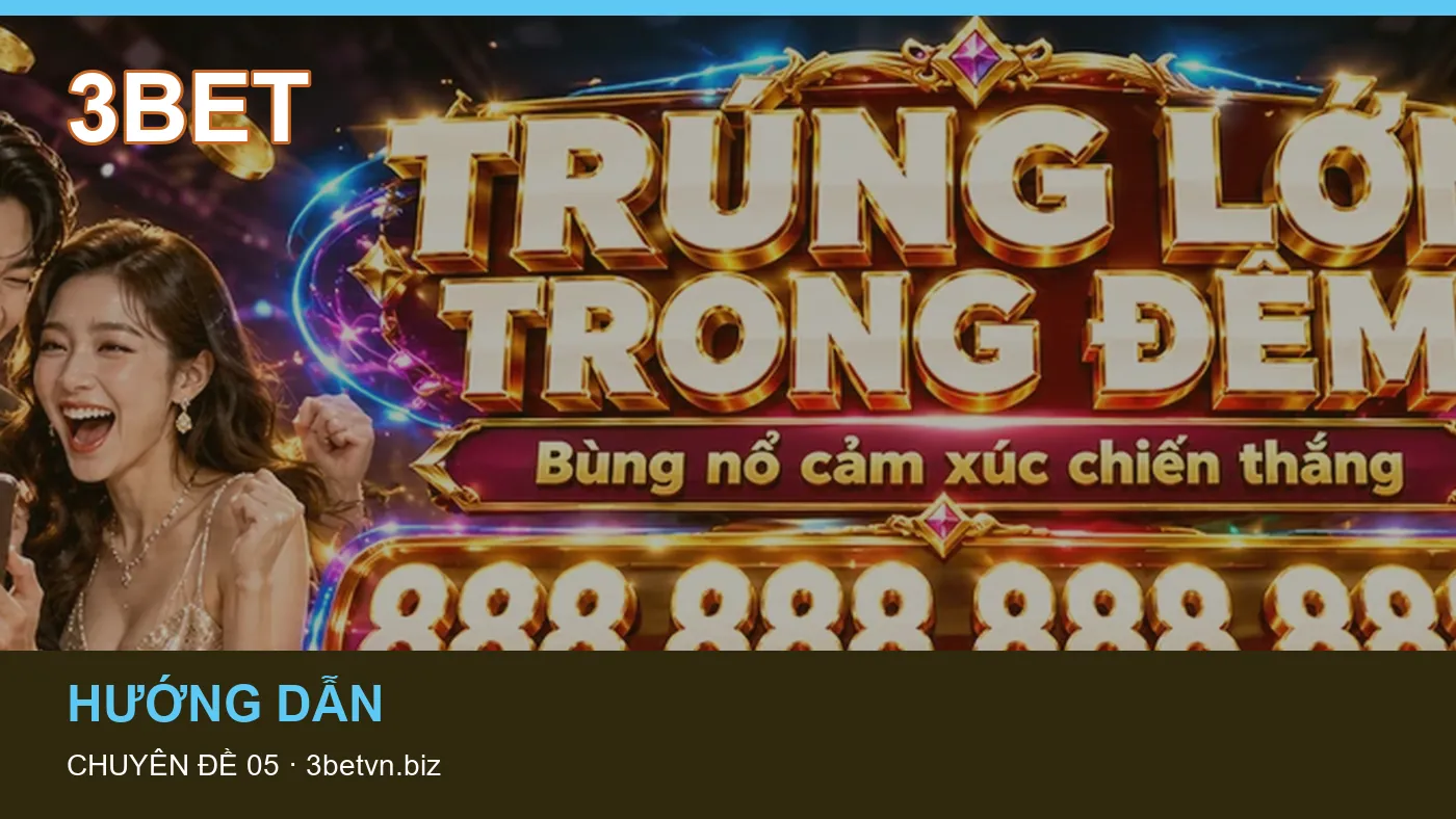 Game bài: những thuật ngữ cần hiểu khi tra cứu 3BET